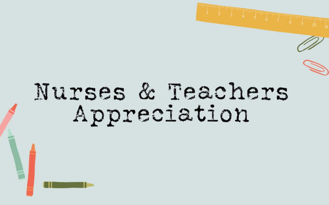 light blue-grey background with black chalk text which reads, "Nurses and Teachers Appreciation"